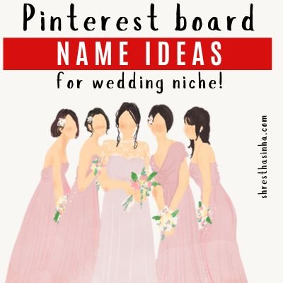 Pinterest Board Name Ideas for Wedding Niche