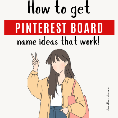 How to get relevant Pinterest Board Name Ideas