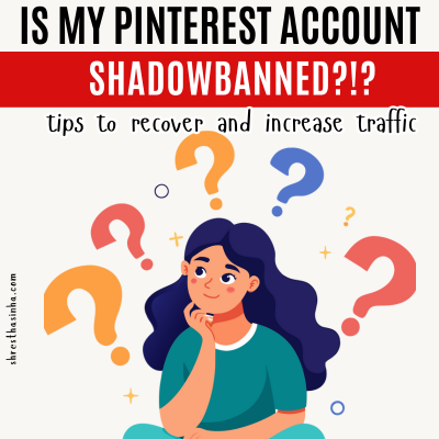 Pinterest Shadow Ban- How to deal with it?